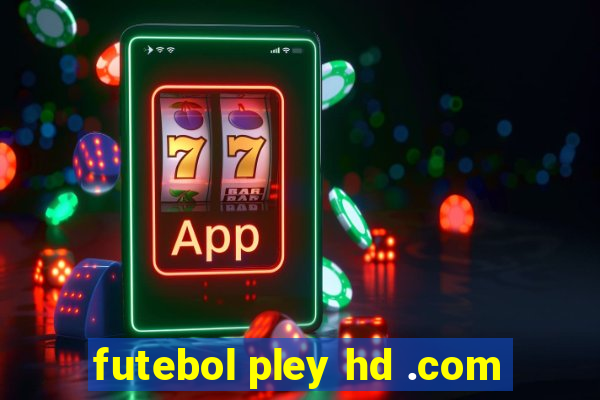 futebol pley hd .com